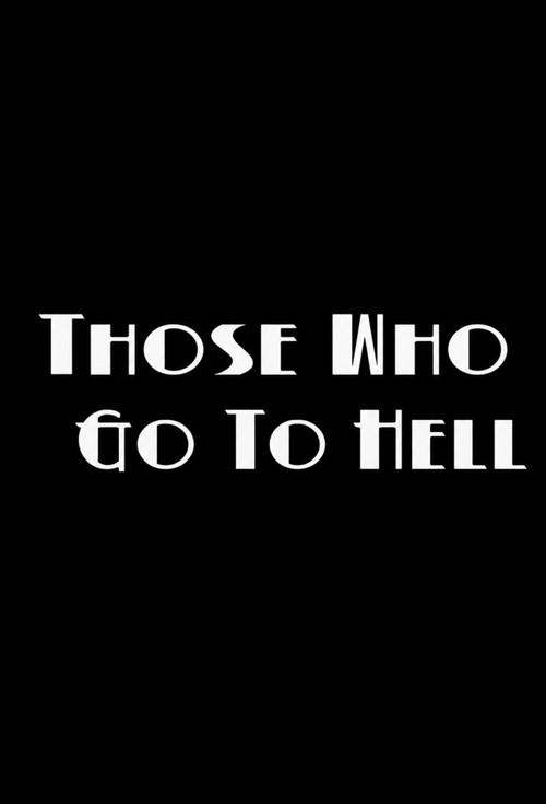 Those Who Go To Hell 2012 official movie poster