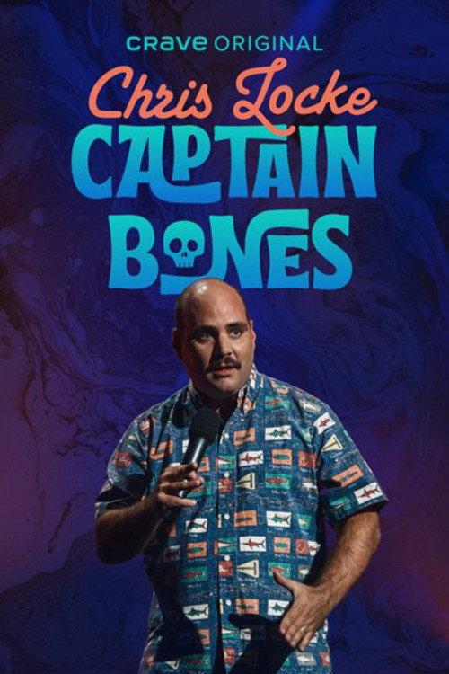 Chris Locke: Captain Bones 2022 official movie poster