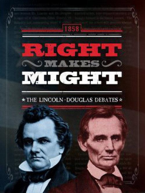 Right Makes Might: The Lincoln-Douglas Debates 2020 official movie poster