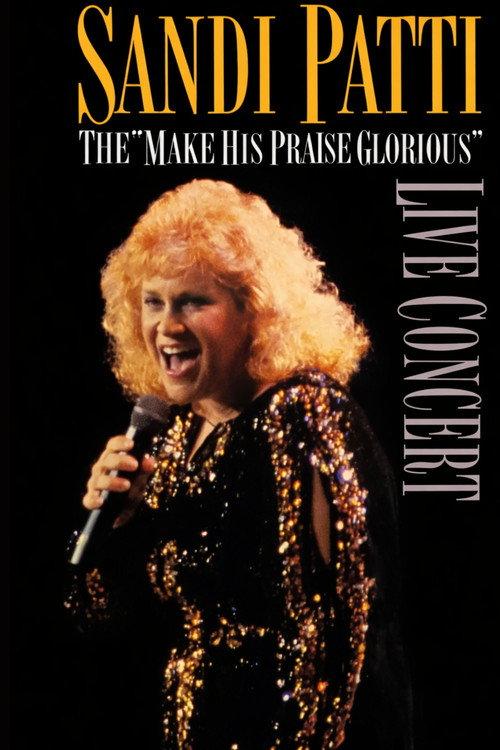 Sandi Patty - The "Make His Praise Glorious" Live Concert 1989 official movie poster