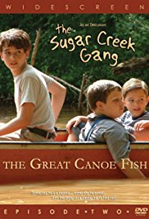 Sugar Creek Gang: Great Canoe Fish 2004 official movie poster