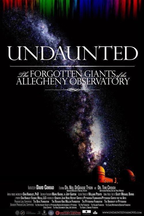 Undaunted: The Forgotten Giants of the Allegheny Observatory 2012 official movie poster