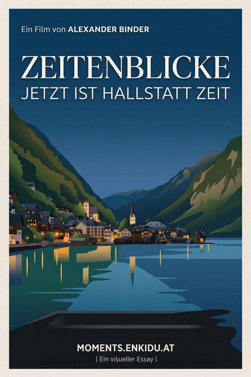 ZEITENBLICKE- Jetzt ist Hallstatt Zeit 2008 official movie poster
