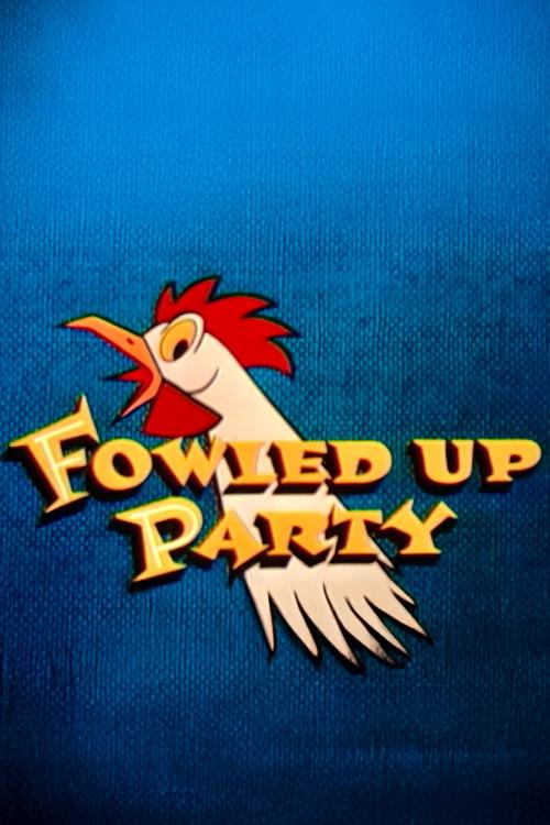 Fowled-Up Party 1957 official movie poster