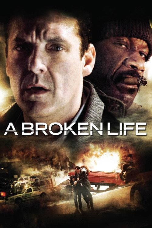A Broken Life 2007 official movie poster