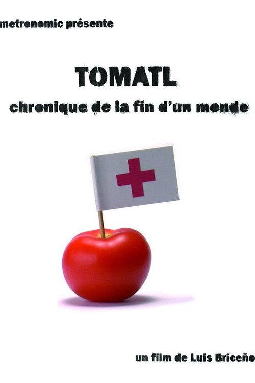 Tomatl - Chronique de la fin d'un monde 2011 official movie poster