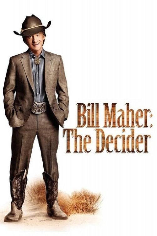 Bill Maher: The Decider 2007 official movie poster