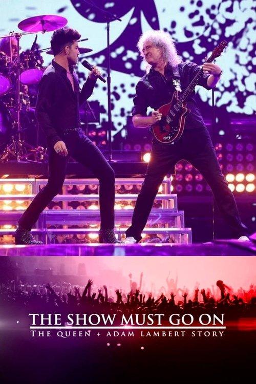 The Show Must Go On: The Queen + Adam Lambert Story 2019 official movie poster