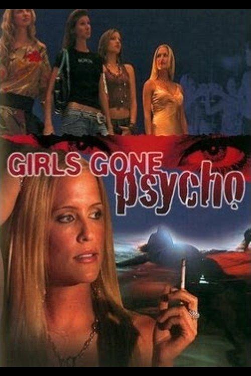 Girls Gone Psycho 2006 official movie poster
