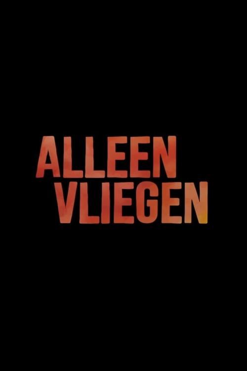 Alleen Vliegen 2021 official movie poster