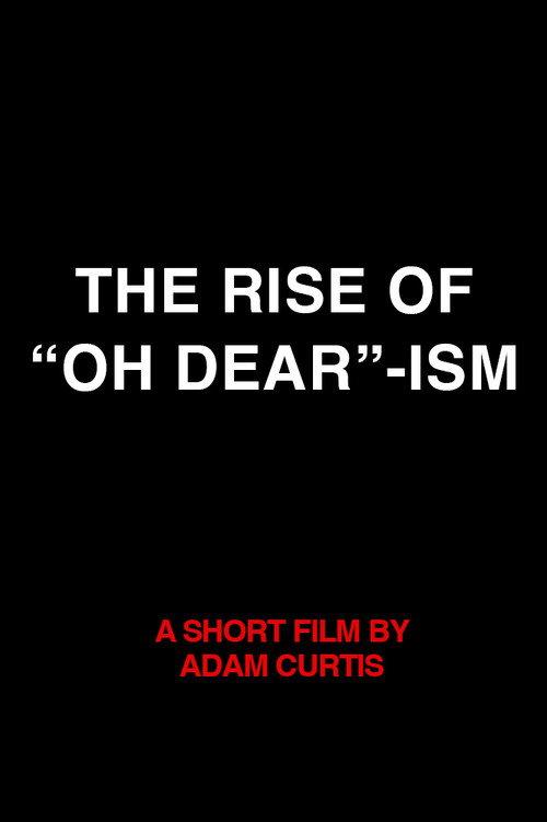 The Rise of “Oh Dear”-ism 2009 official movie poster