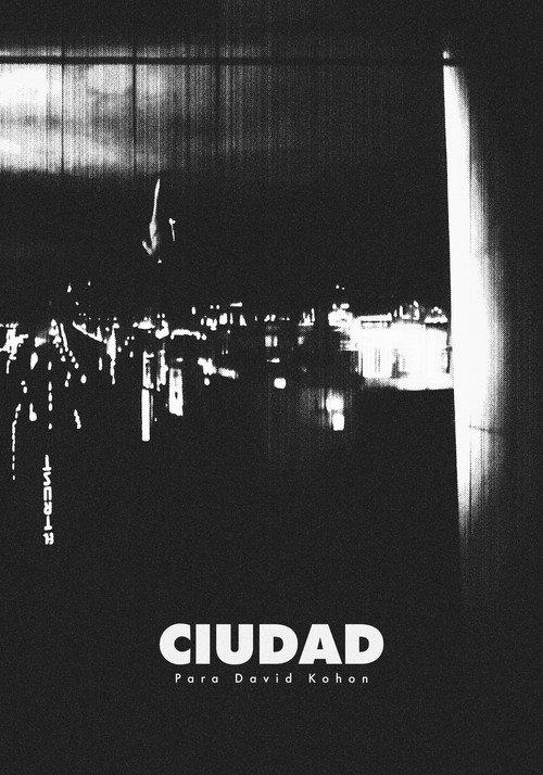 Ciudad: Para David Kohon 2026 official movie poster