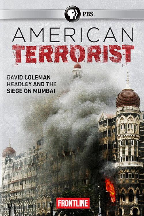 American Terrorist: Could the '08 Mumbai Attack Have Been Prevented? 2015 official movie poster