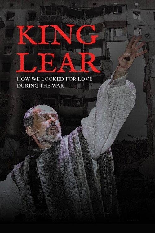 King Lear: How We Looked for Love During the War 2023 official movie poster