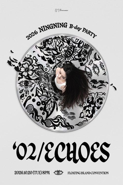 2026 NINGNING B-day PARTY ['02/ECHOES] 2026 official movie poster