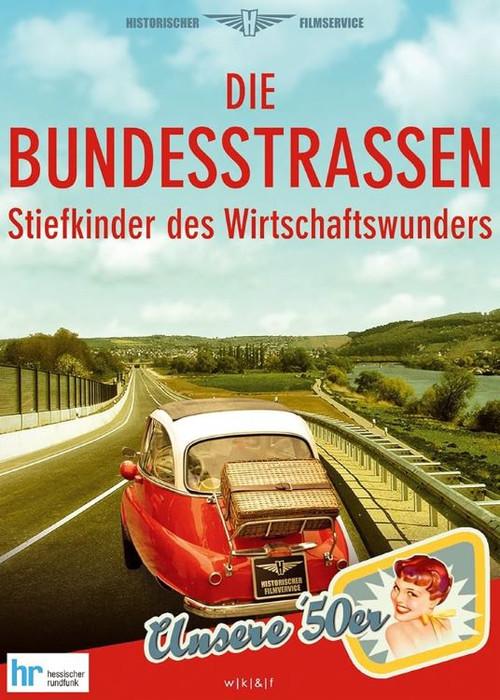 Die Bundesstrassen - Stiefkinder des Wirtschaftswunders 1957 official movie poster
