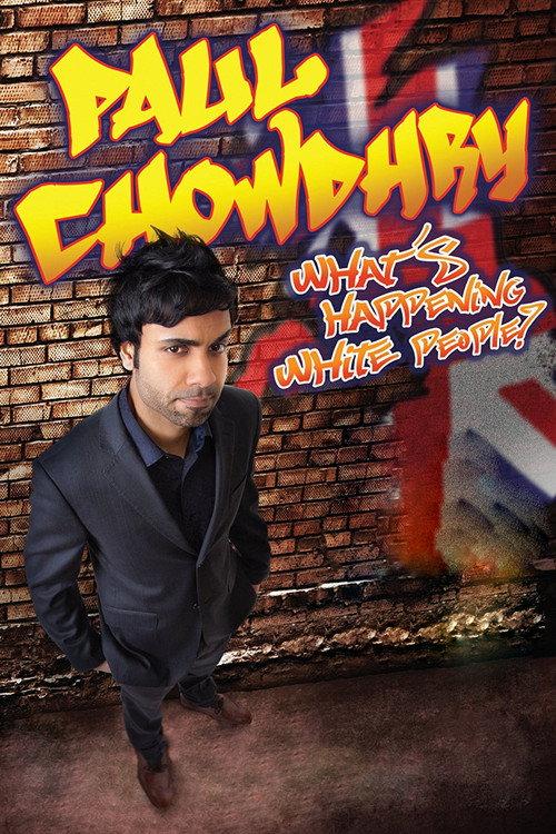 Paul Chowdhry: What's Happening White People? 2012 official movie poster