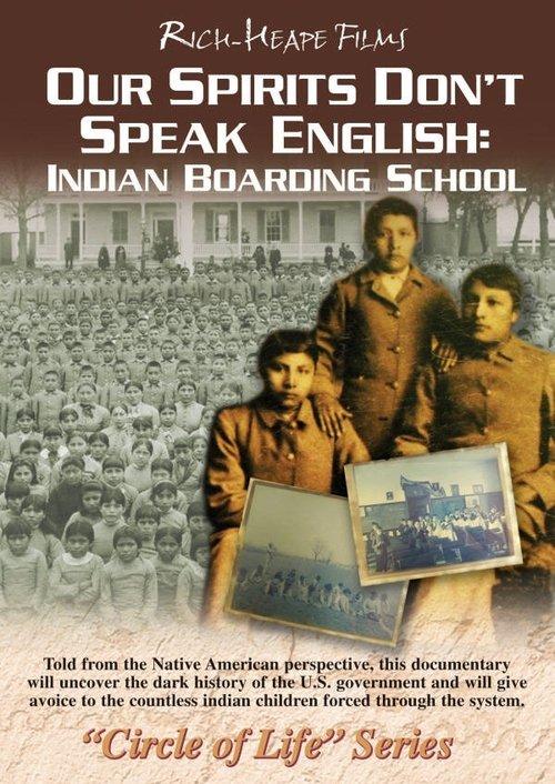 Our Spirits Don't Speak English: Indian Boarding School 2008 official movie poster