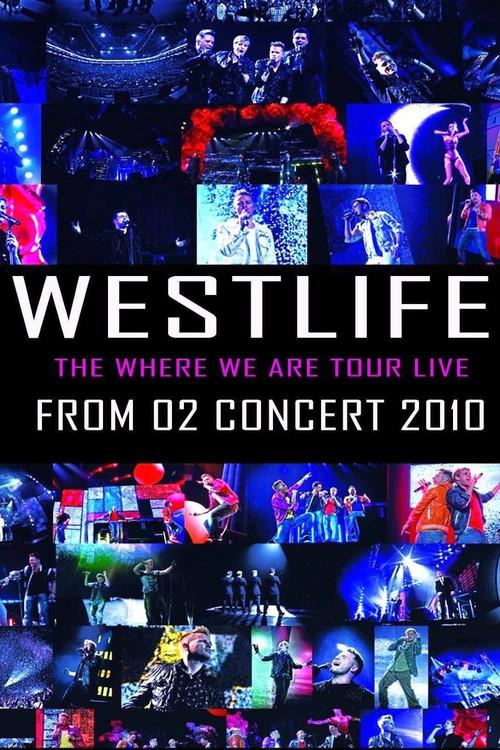 Westlife: The Where We Are Tour Live From O2 Concert 2010 2010 official movie poster