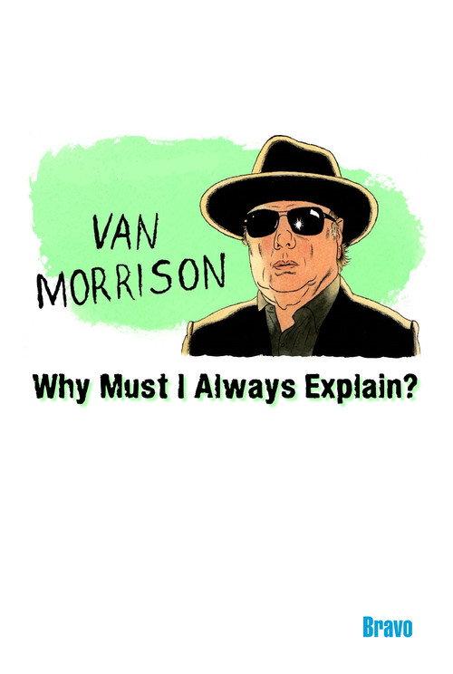 Van Morrison: Why Must I Always Explain 1995 official movie poster