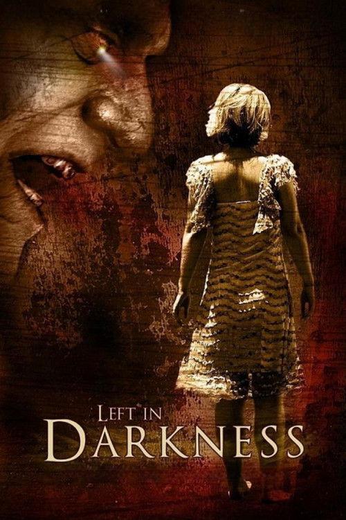 Left in Darkness 2006 official movie poster