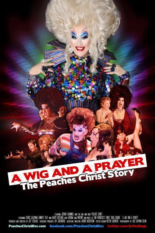 A Wig and a Prayer: The Peaches Christ Story 2016 official movie poster