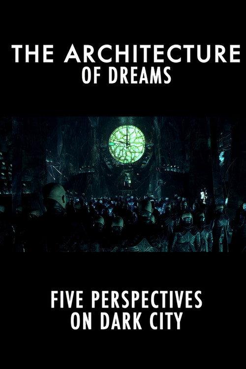 Dark City: The Architecture of Dreams 2008 official movie poster