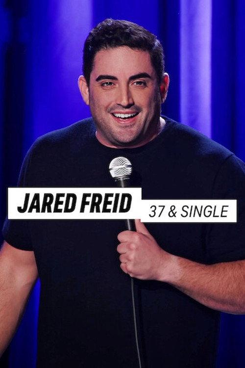 Jared Freid: 37 & Single 2023 official movie poster