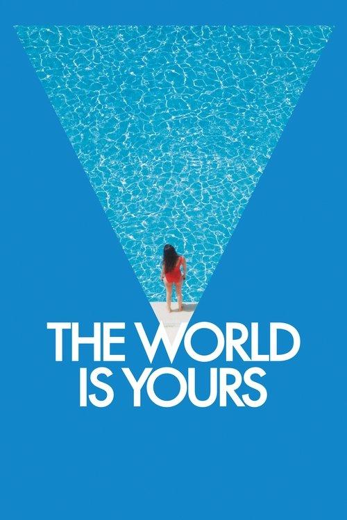 The World Is Yours 2018 official movie poster