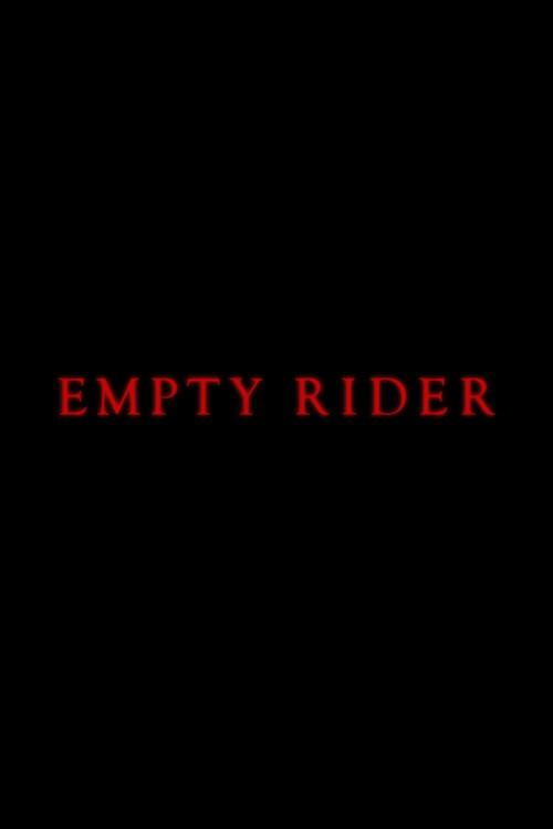 Empty Rider 2024 official movie poster