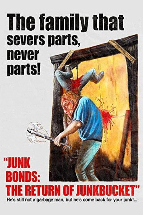 Junk Bonds: The Return of Junkbucket 2013 official movie poster