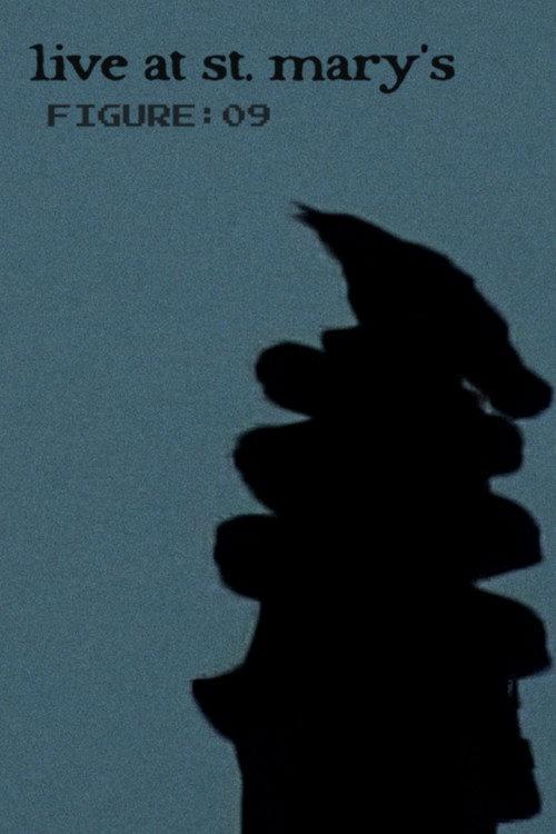 figure:09, live at st mary's 2026 official movie poster