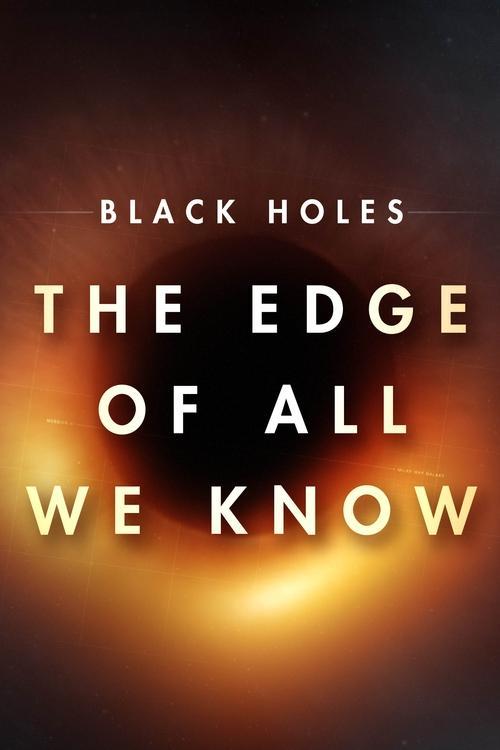 Black Holes: The Edge of All We Know 2020 official movie poster