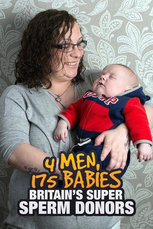 4 Men, 175 Babies: Britain's Super Sperm Donors 2018 official movie poster