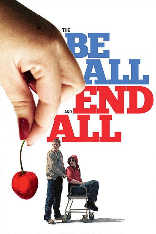 The Be All and End All 2010 official movie poster