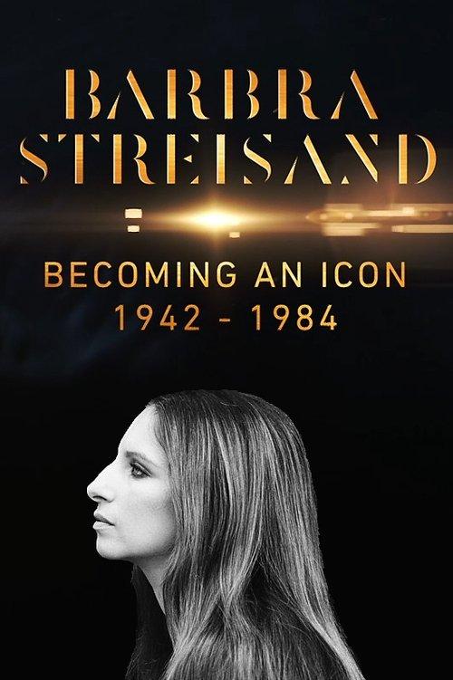 Barbra Streisand: Becoming an Icon 1942–1984 2017 official movie poster