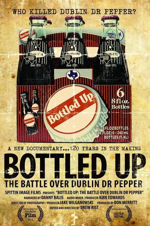 Bottled Up: The Battle over Dublin Dr. Pepper 2013 official movie poster