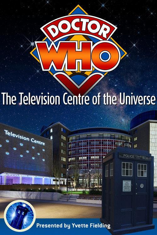 Doctor Who: The Television Centre of the Universe 2015 official movie poster