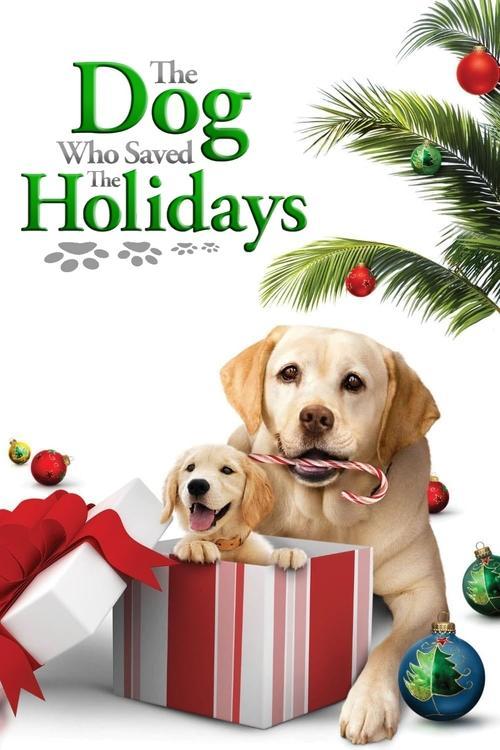 The Dog Who Saved the Holidays 2012 official movie poster