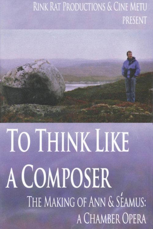 To Think like a Composer 2007 official movie poster