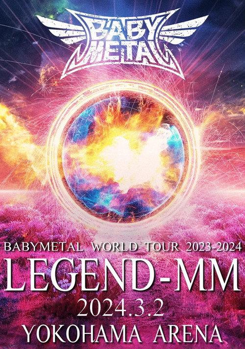BABYMETAL WORLD TOUR 2023 - 2024 LEGEND - MM - "20 NIGHT" 2024 official movie poster