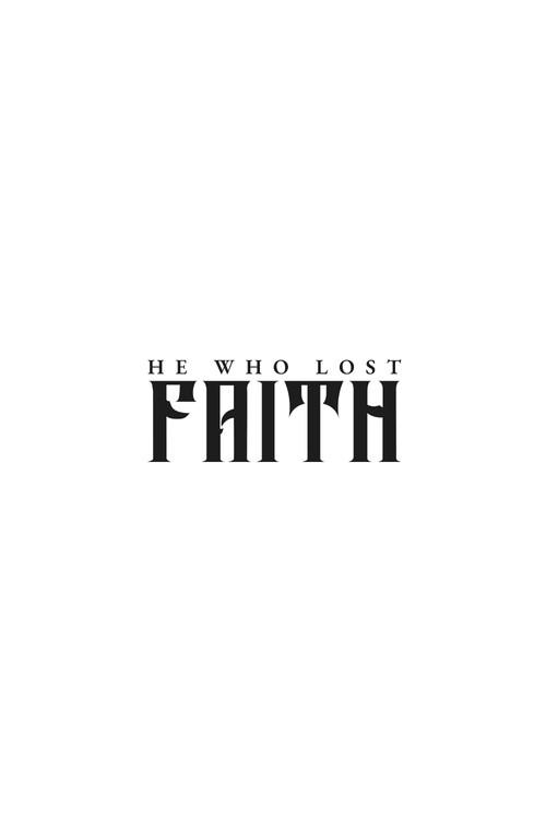 He Who Lost Faith 2028 official movie poster