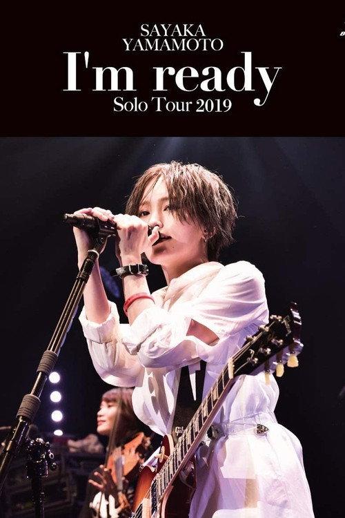 Sayaka Yamamoto: LIVE TOUR 2019 ~I'm ready~ 2019 official movie poster