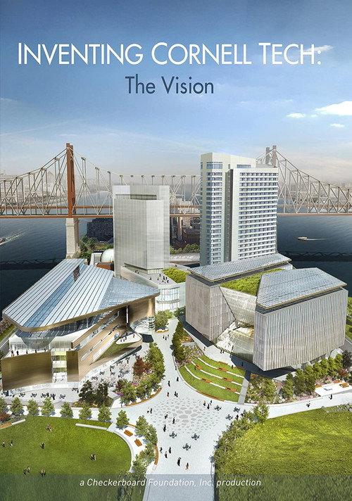 Inventing Cornell Tech: The Vision 2015 official movie poster