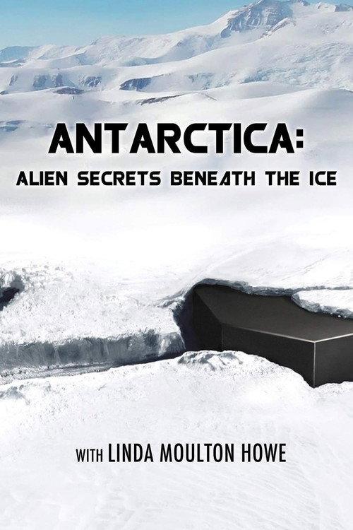 Antarctica: Alien Secrets Beneath the Ice 2019 official movie poster