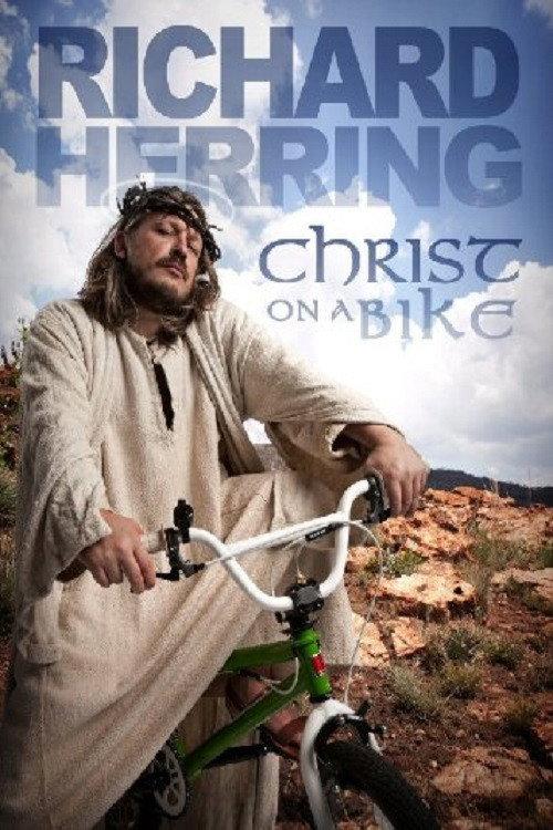 Richard Herring: Christ On A Bike 2011 official movie poster
