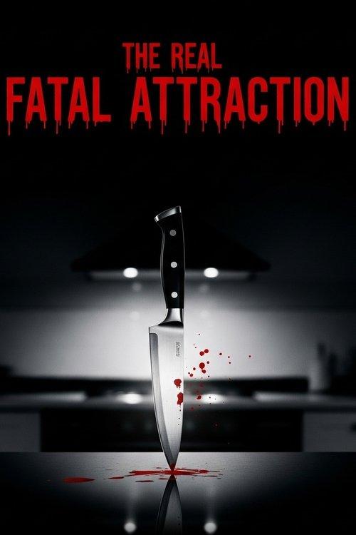 The Real Fatal Attraction 2025 official movie poster