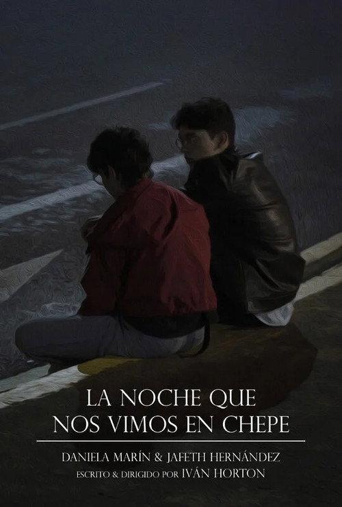 Last Night in Chepe 2022 official movie poster