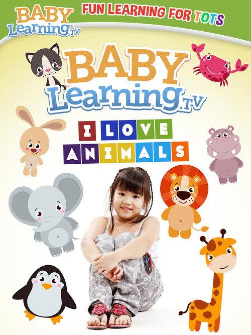 BabyLearning.tv: I Love Animals 2023 official movie poster