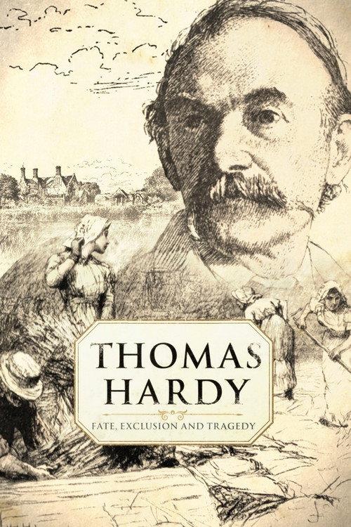 Thomas Hardy: Fate, Exclusion and Tragedy 2021 official movie poster